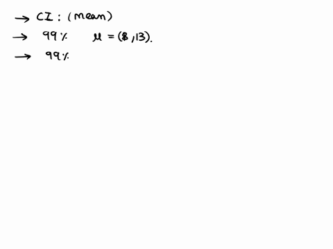 solve-the-problem-we-have-created-a-99-confidence-interval-for-with-the-result-8-13-what-conclusion-will-we-make-if-we-test-at-group-of-answer-choices-conclude-the-mean-is-not-between-8-and-55464