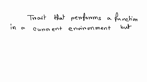 a-trait-that-performs-a-function-in-a-current-environment-but-that-did-not-evolve-as-a-result-of-natural-selection-for-that-function-is-an-example-of-an-homologous-trait-exaptation-vestigial-86387
