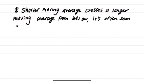 when-a-shorter-average-crosses-or-breaks-through-a-longer-moving-average-line-from-below-a-technical-analyst-would-probably-recommend-investors-to-a-buy-the-stock-b-hold-the-stock-c-sell-the-stock-d-b