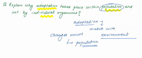 explain-why-adaptation-takes-place-within-populations-and-not-by-individual-organisms-32603