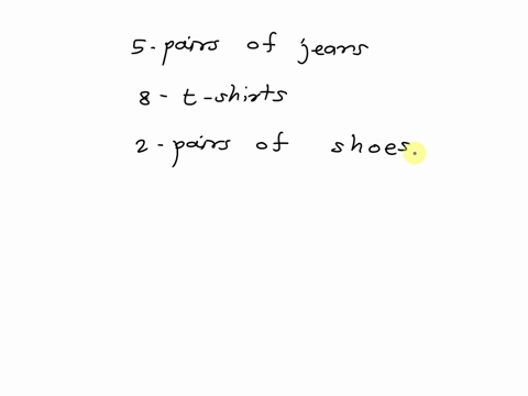 how-many-outfits-are-possible-with-5-pairs-of-jeans-8-t-shirts-and-2-pairs-of-shoes-a-15-b-40-80-84666
