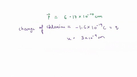 the dipole moment of the water molecule h2o is 6171030cm consider a ...