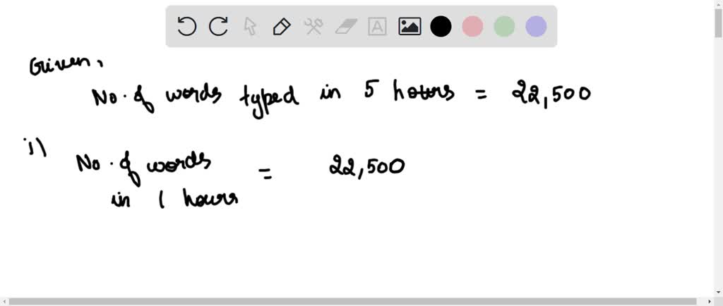 SOLVED: Jenna is a professional typist. She can type 22,500 words in 5 ...