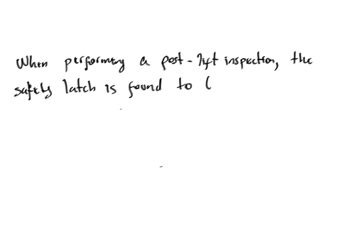 when-performing-a-post-lift-inspection-the-safety-latch-is-found-to-be-damaged-on-the-hook-of-a-34-ton-come-along-what-is-done-a-mouse-the-load-b-repair-the-latch-c-replace-the-hook-d-remove-and-tag-f