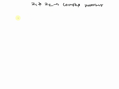 13-ulgujl-if-z-are-two-complex-numbers-then-iz122lslzllzo-iz22l-lzllzzla-ilzil-izzll-lz-z4-iln-ilsl-wo-33223