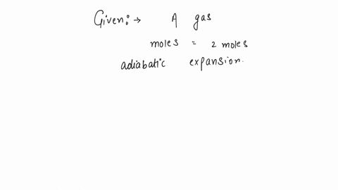 during-the-adiabatic-expansion-of-2-moles-of-a-gas-the-internal-energy-of-the-gas-is-found-to-decrease-by-2-joules-the-work-done-during-the-process-on-the-gas-will-be-equal-to-a-1-j-b-1-j-c-2-j-d-2-j