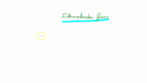 question-8-the-type-of-intermolecular-force-that-exists-between-all-particles-31153