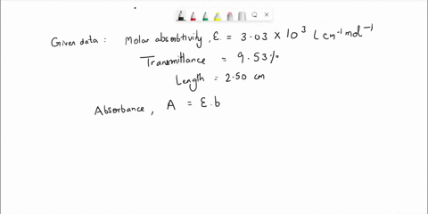 a-compound-had-a-molar-absorptivity-of-303-x-103-l-cm-1mol-1-what-concentration-of-the-compound-would-be-required-toproduce-a-solution-that-has-a-transmittance-of-953-in-a-250-cmcell-61046