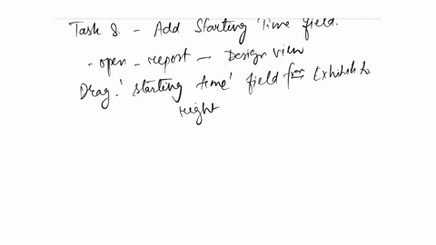 texts-need-help-doing-this-on-access-can-you-provide-steps-please-8-modify-the-presenter-schedule-report-so-that-the-startingtime-field-from-the-exhibits-table-is-added-as-the-last-field-app-42649