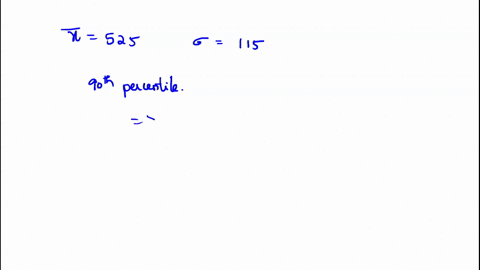 suppose-the-scores-on-college-entrance-examination-are-normally-distributed-with-a-mean-of-525-and-slandard-deviation-of-115-a-cerlain-prestigious-university-will-consider-admission-only-for-39147