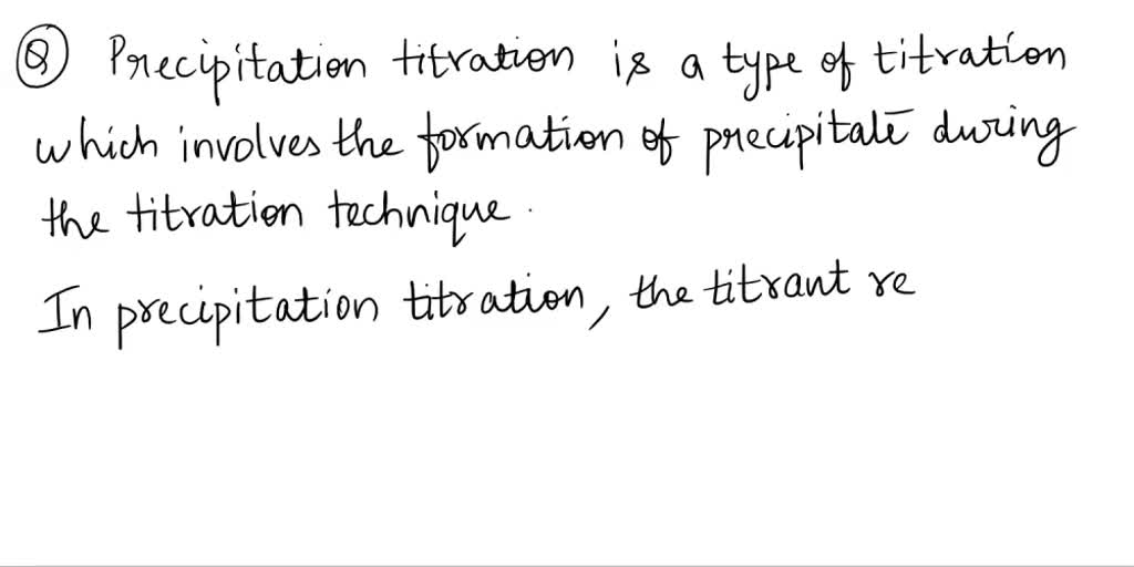 SOLVED 1.What is precipitation titration in chemistry? 2. What are the applications of