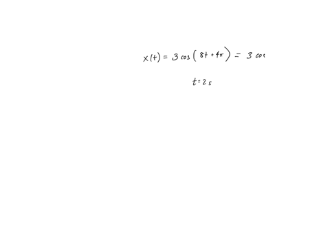 the-equation-describing-horizontal-motion-of-the-mass-m-attached-to-3-spring-is-given-by-x-3cos8t4n-where-x-is-in-meters-and-in-seconds-find-the-magnitude-of-horizontal-acceleration-of-this-59798