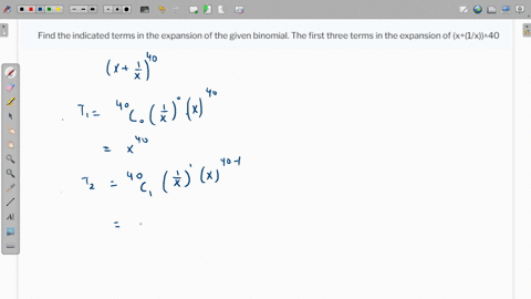 find-the-indicated-terms-in-the-expansion-of-the-given-binomial-the-first-three-terms-in-the-expansion-of-x1x40-99868