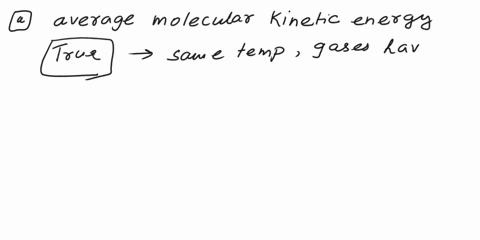 which-answersisaretrue-when-comparing-10-mol-h2g-at-stp-and-050-mol-hegat-stpthe-two-gases-have-equalaaverage-molecular-kinetic-energiesbroot-mean-square-speedscmassesdvolumesedensities-feff-72614