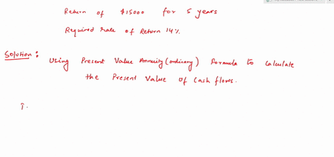 an-investment-that-costs-50000-will-return-15000-operating-cash-flows-per-year-for-five-years-determine-the-net-present-value-of-the-investment-if-the-required-rate-of-return-is-14-percent-s-17708