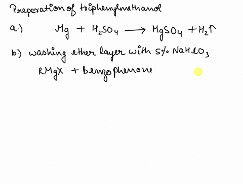 preparation-of-triphenylmethanol-the-student-weighed-908-g-of-benzophenone-in-a-small-and-dry-erlenmeyer-flask-and-dissolved-it-in-20-ml-of-anhydrous-ether-the-solution-was-transferred-to-an-52453