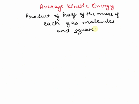 4how-is-the-kelvin-temperature-of-a-substance-related-to-the-average-kinetic-energy-of-its-particles-a-22768