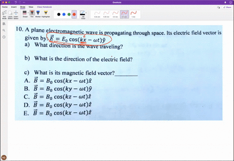 10-a-plane-electromagnetic-wave-is-propagating-through-space-its-electric-field-vector-is-given-by-e-eo-coskx-ty-what-direction-is-the-wave-traveling-b-what-is-the-direction-of-the-electric-99196