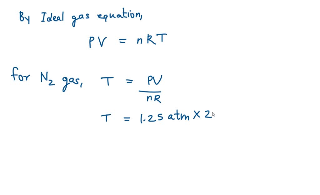 SOLVED: At what temperature would 2.10 moles of nitrogen gas have a ...