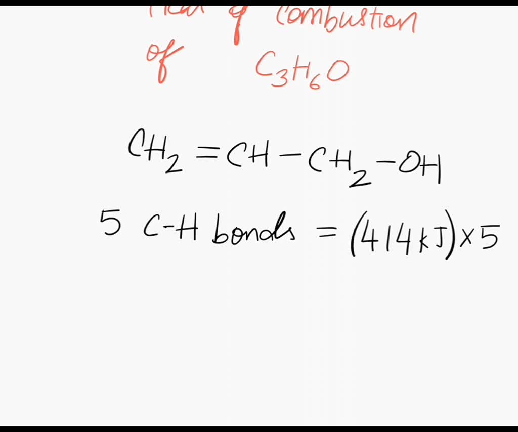 SOLVED Determine heat of combustion for allyl alcohol, C3H6O. You