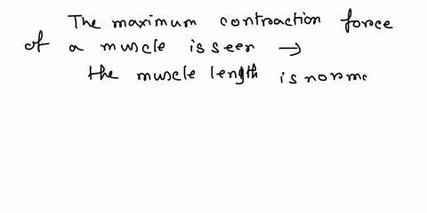 question9-1pts-if-1-wanted-to-measure-a-muscles-maximum-force-of-contraction-its-length-should-be-intermediate-between-shortest-and-longest-o-near-its-longest-near-its-shortest-00538