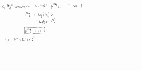 8_-calculate-the-p-values-of-the-following-solutions-a-156-x-10-9-m-mg2-b-876-x-10-7-m-h-calculate-the-molar-concentrations-of-a-pni126-b-poh539-80235