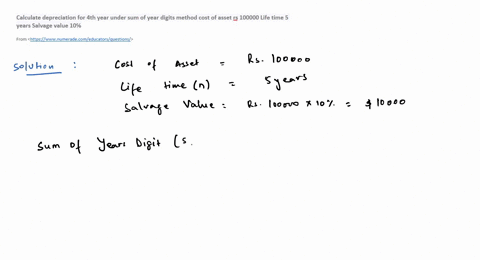 calculate-depreciation-for-4th-year-under-sum-of-year-digits-method-cost-of-asset-rs-100000-life-time-5-years-salvage-value-10co-65934