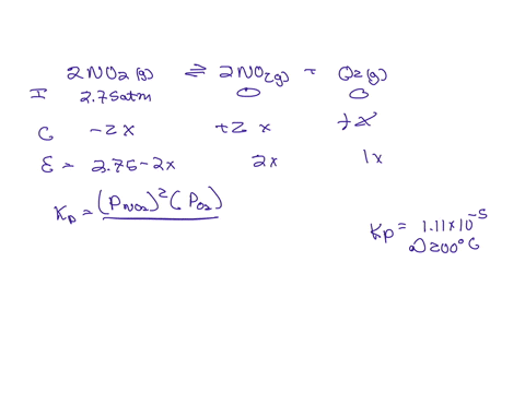 for-the-reaction-2-no2g-2-nog-o2g-kp-111-105-at-200-c-a-250l-vessel-at-200-c-is-filled-with-no2g-at-an-initial-pressure-of-275-atm-and-allowed-to-come-to-equilibrium-what-will-be-the-pressure-in-atm-o