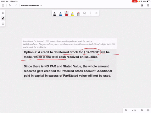 ross-island-co-issues-22000-shares-of-no-par-value-preferred-stock-for-cash-at-6600-per-share-the-journal-entry-to-record-the-transaction-will-consist-of-a-debit-to-cash-for-1452000-and-a-cr-03441