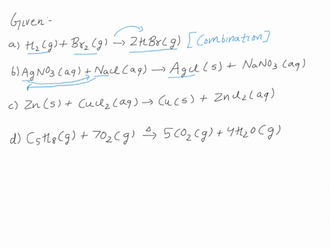 classify-each-of-the-following-as-combination-decomposition-single-replacement-double-replacement-or-combustion-reaction-hzg-brzg-2hbr-g_-b-agno-aq-naclaq-agcls-nanoaq-2ho_aq-2ho-0_g-zns-cuc-87023