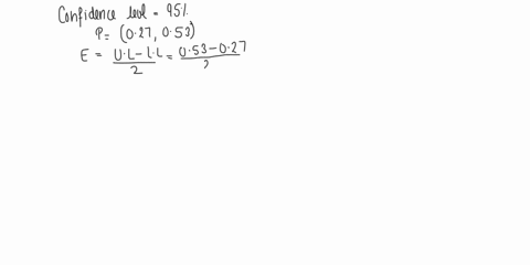 a-95-confidence-interval-for-is-given-as-027053-how-large-was-the-sample-used-to-construct-this-interval-n-round-up-to-the-nearest-observation-99146