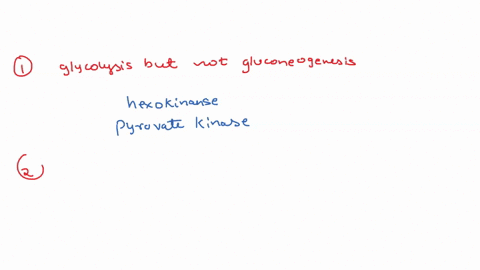 indicate-whether-each-of-the-following-enzymes-is-utilized-in-1-glycolysis-but-not-gluconeogenesis-3-67756