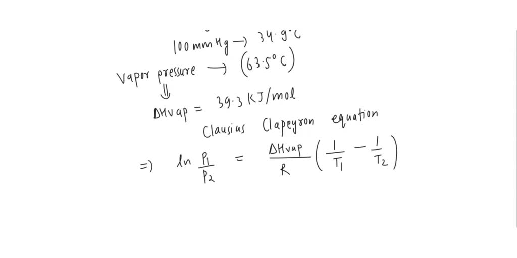 SOLVED: The vapor pressure of ethanol is 100 mmHg at 34.9Â°C. What is ...