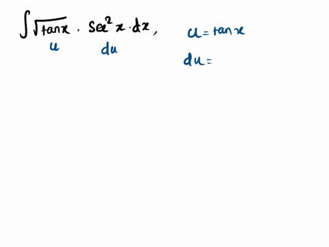 which-substitution-is-needed-to-evaluate-the-integral-vtan-x-sec-1-dx-i-sec-1-b-u-vtan-x-u-tan-x-sec-x-67632