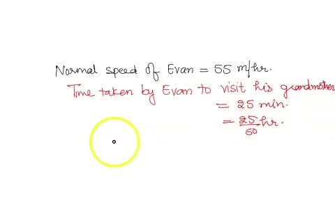evan-is-just-leaving-his-house-to-visit-his-grandmother-normally-the-trip-takes-him-25-minutes-on-th-32889