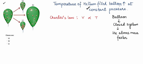 which-of-the-drawings-in-the-figure-best-illustrates-what-happens-when-the-temperature-of-a-helium-filled-rubber-balloon-is-increased-at-constant-pressure-choose-one-a-b-34992