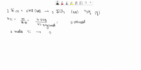 titanium-metal-reacts-with-hot-hydrochloric-acid-according-to-the-following-unbalanced-equation-tishclaq-ticl3-aqh2-gsuppose-you-react-460-g-of-titanium-metal-with-excess-hot-hydrochloric-ac-02635