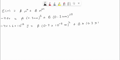 3_-the-bond-between-two-atoms-has-the-energy-given-by-the-equation-below-with-n-2-and-m-10-the-energy-of-the-bond-at-its-equilibrium-spacing-of-03-nm-is-4-ev-determine-a-and-b-in-the-equatio-90619