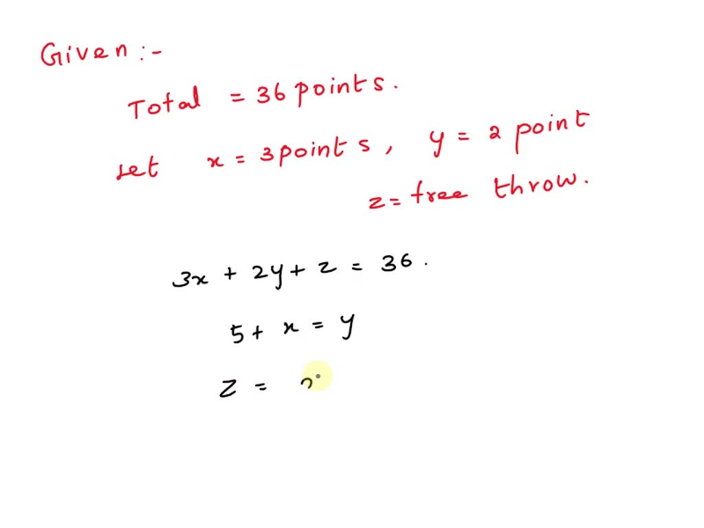 SOLVED A basketball player scored 36 points in one game. In basketball, some baskets are worth