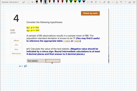 check-my-work-4-consider-the-following-hypotheses-ho-p-202-ha-202-533-points-a-sample-of-85-observations-results-in-sample-mean-of-188-the-population-standard-deviation-is-known-to-be-17-you-52776