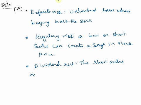 check-all-that-apply-a-among-the-risks-associated-with-short-selling-a-stock-are-default-risk-potential-unlimited-losses-when-buying-back-the-stock-regulatory-risk-a-ban-on-short-sales-can-c-21338