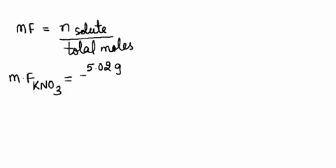 a-solution-is-prepared-by-dissolving-502-g-of-potassium-nitrate-in-950-g-of-water-calculate-the-following-1-mole-fraction-of-the-solute-and-the-solvent-2-mass-of-the-solute-3-concentration-o-09372
