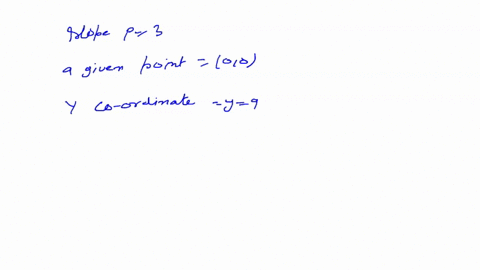 solve-if-the-slope-of-the-line-connecting-the-origin-and-point-p-is-3-find-the-abscissa-of-p-if-its-ordinate-is-9-82467