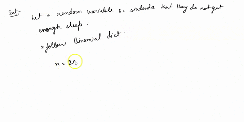according-to-recent-sunvey_-85-of-students-say-that-they-do-not-get-enough-sleep-assume-the-survey-mcetothe-conditions-of-binomial-experiment-round-your-answers-to-three-decimal-places-uin-r-59974