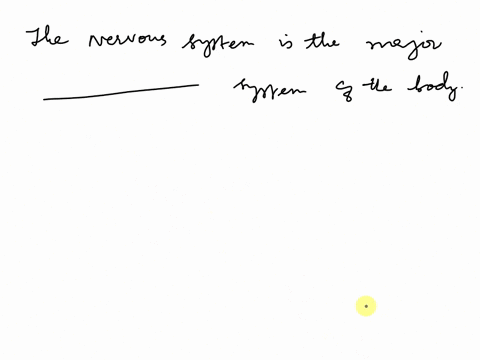 the-nervous-system-is-the-major-______-system-of-the-body-74493