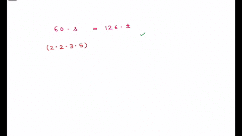 find-the-prime-factorizations-of-and-for-the-smallest-integer-solutions-of-60-126-note-enter-your-answers-a5-comma-separated-list-2-2-3-should-be-entered-as-223-64063