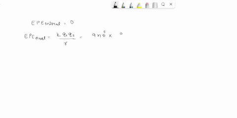 two-particles-with-charges-9e-and-8e-are-initially-very-far-apart-effectively-an-infinite-distance-apart-they-are-then-fixed-at-positions-that-are-431-x-10-11-m-apart-what-is-epefinal-epeini-39628