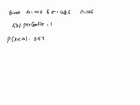 a-population-of-values-has-a-normal-distribution-with-416-and-426-you-intend-to-draw-a-random-sample-of-size-n146find-p53-which-is-the-score-separating-the-bottom-53-scores-from-the-top-47-s-45363
