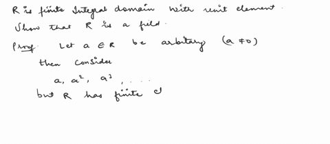 3-if-r-is-a-finite-integral-domain-with-unit-element-show-that-r-is-a-field-4-if-r-is-a-commutative-ring-with-1-and-r-has-no-ideals-other-than-0-and-itself-prove-that-r-is-a-field-27257