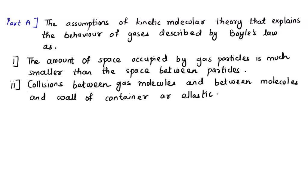 SOLVED: Part A Which Assumption(s) Of The Kinetic-molecular Theory ...